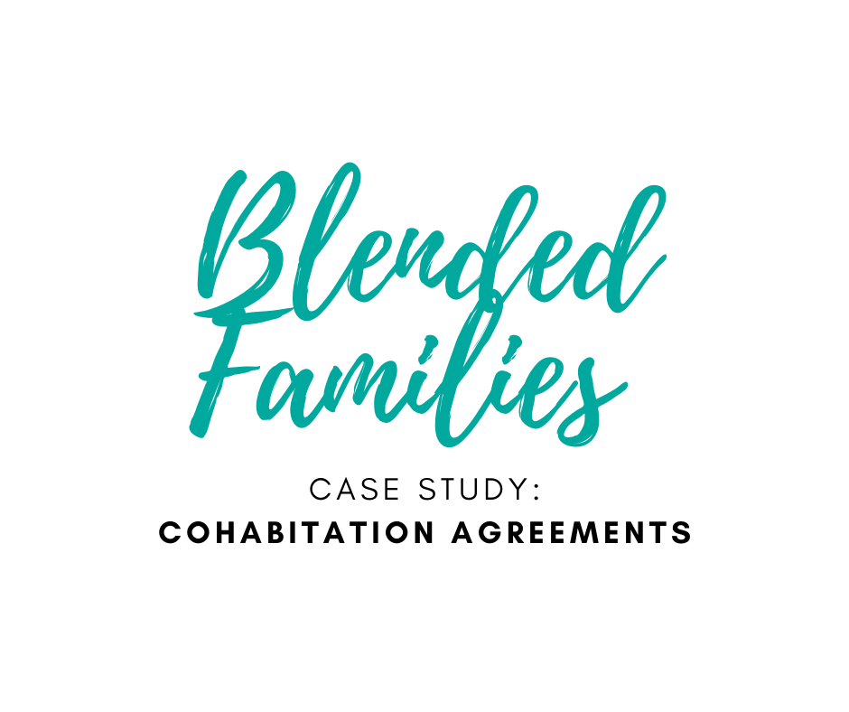 Blended Families – Cohabitation Agreements